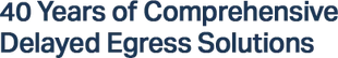 40 Years of Comprehensive Delayed Egress Solutions