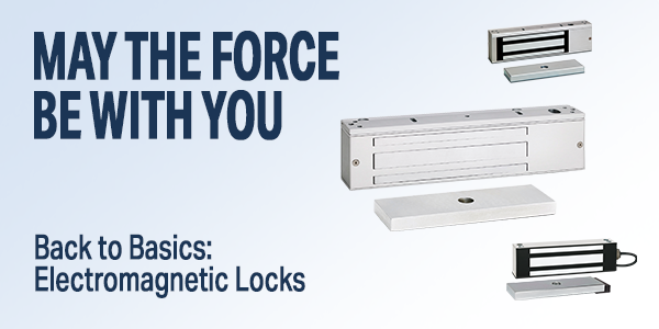 May the Force Be With You: The Industry Standard in EMLocks®