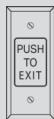 410 Exit Switch: Narrow push button with 'PUSH TO EXIT' text.