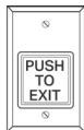 420 Exit Switch: Square push button with 'PUSH TO EXIT' text.